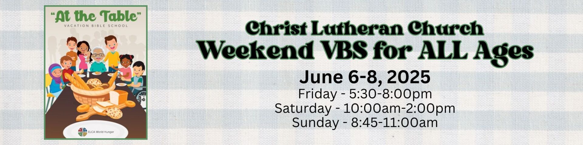 Christ Lutheran Church Weekend VBS for all ages